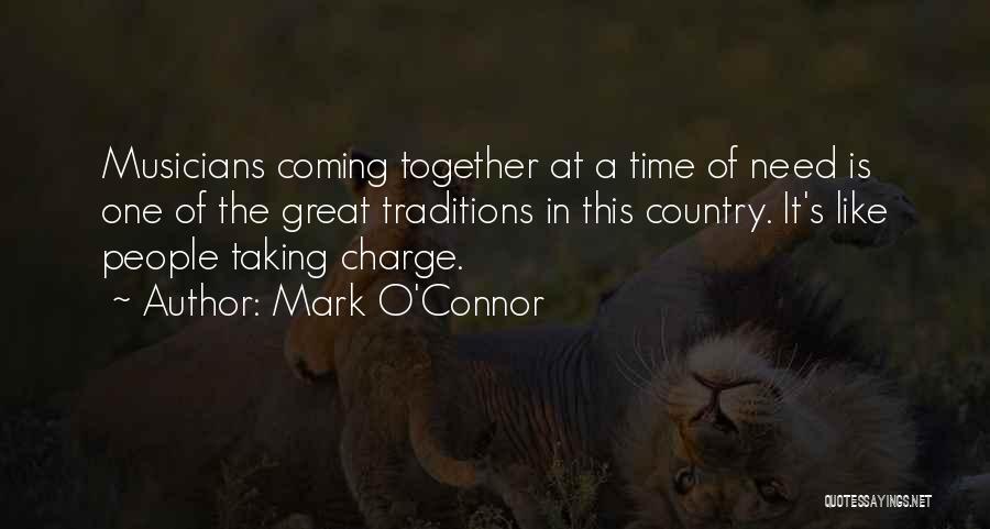 We Had Great Time Together Quotes By Mark O'Connor