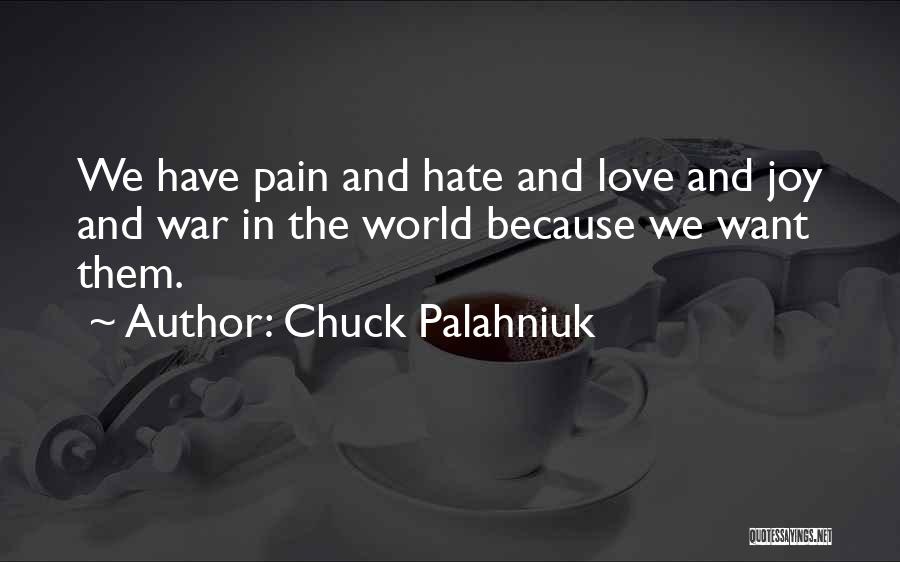 We Hate Love Quotes By Chuck Palahniuk