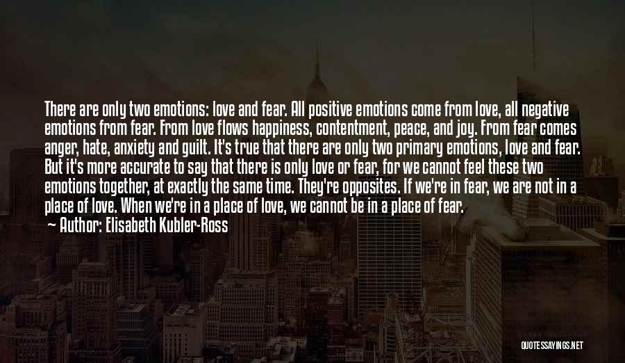 We Hate Love Quotes By Elisabeth Kubler-Ross