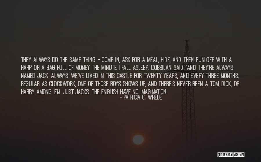We Have Always Lived In The Castle Quotes By Patricia C. Wrede We Have Always Lived In The Castle Quotes By Patricia C. Wrede