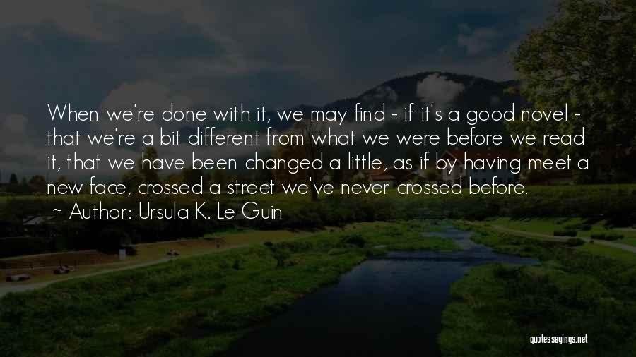 We Have Changed Quotes By Ursula K. Le Guin