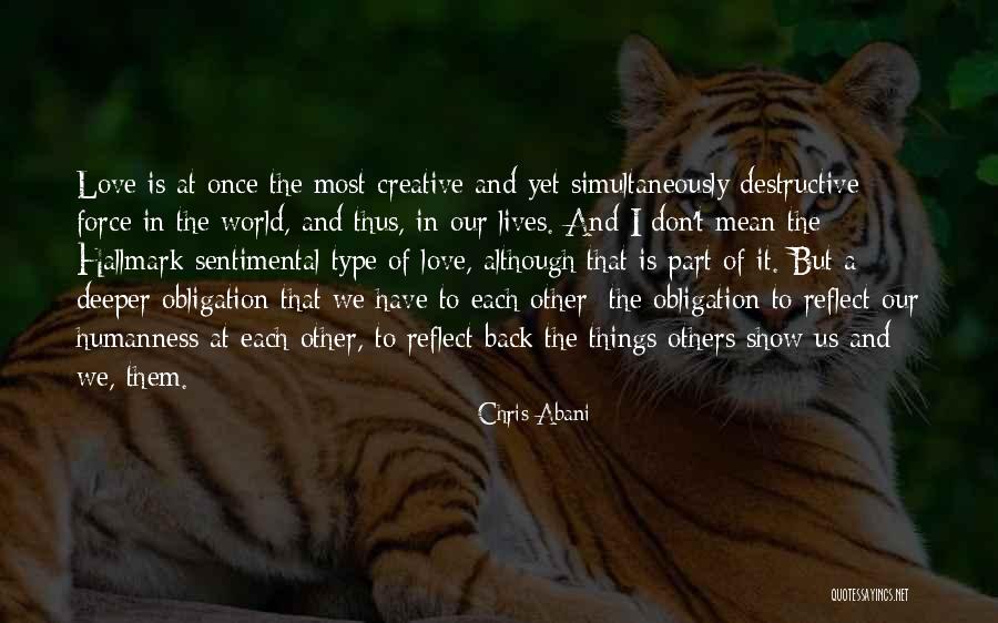We Have Each Others Back Quotes By Chris Abani We Have Each Others Back Quotes By Chris Abani