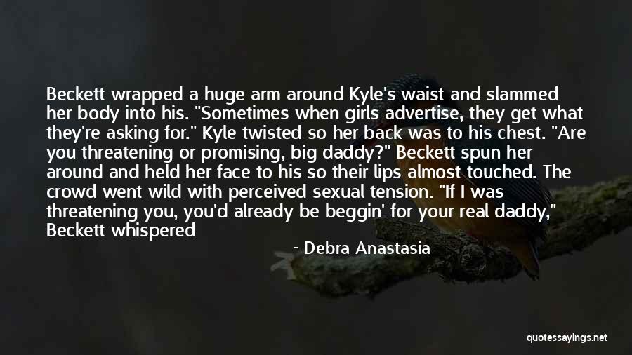 We Have Each Others Back Quotes By Debra Anastasia We Have Each Others Back Quotes By Debra Anastasia