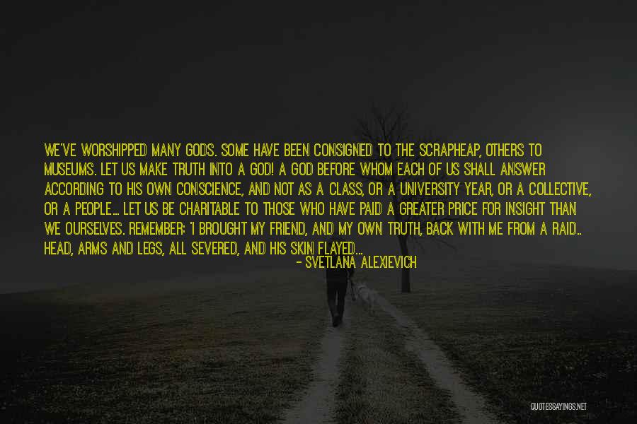 We Have Each Others Back Quotes By Svetlana Alexievich We Have Each Others Back Quotes By Svetlana Alexievich