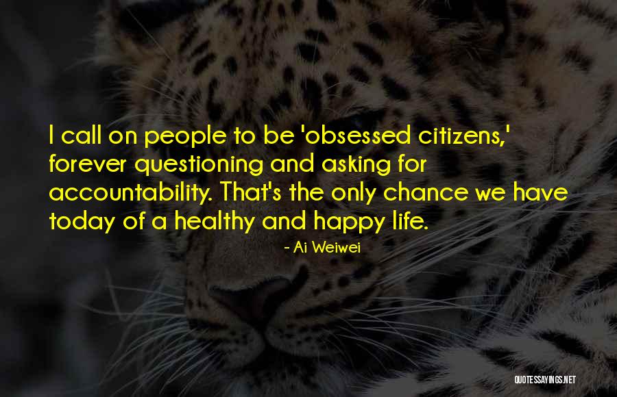 We Have Forever Quotes By Ai Weiwei We Have Forever Quotes By Ai Weiwei