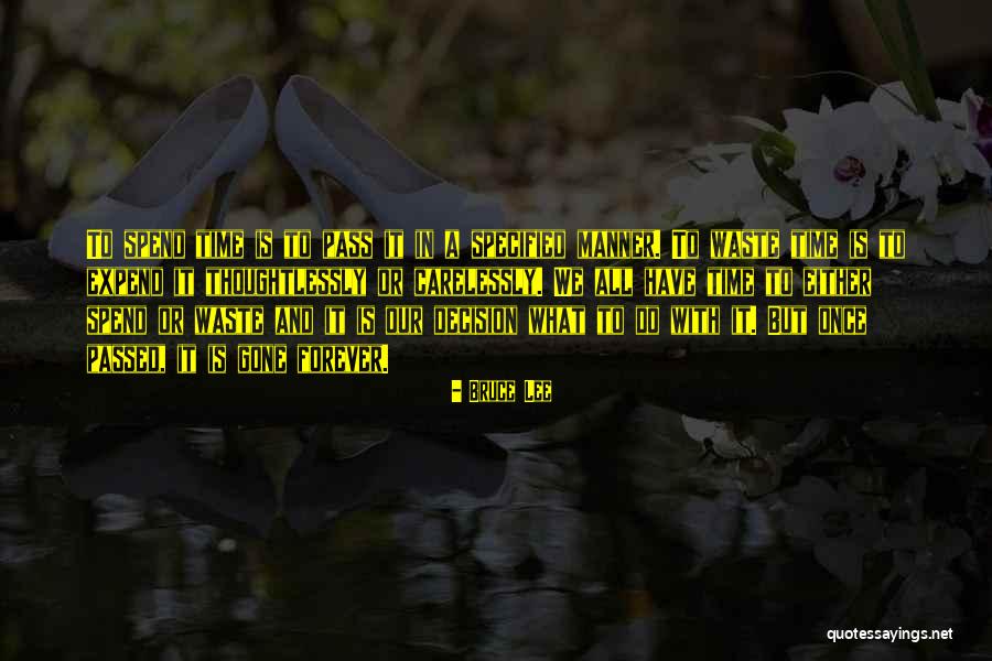 We Have Forever Quotes By Bruce Lee We Have Forever Quotes By Bruce Lee