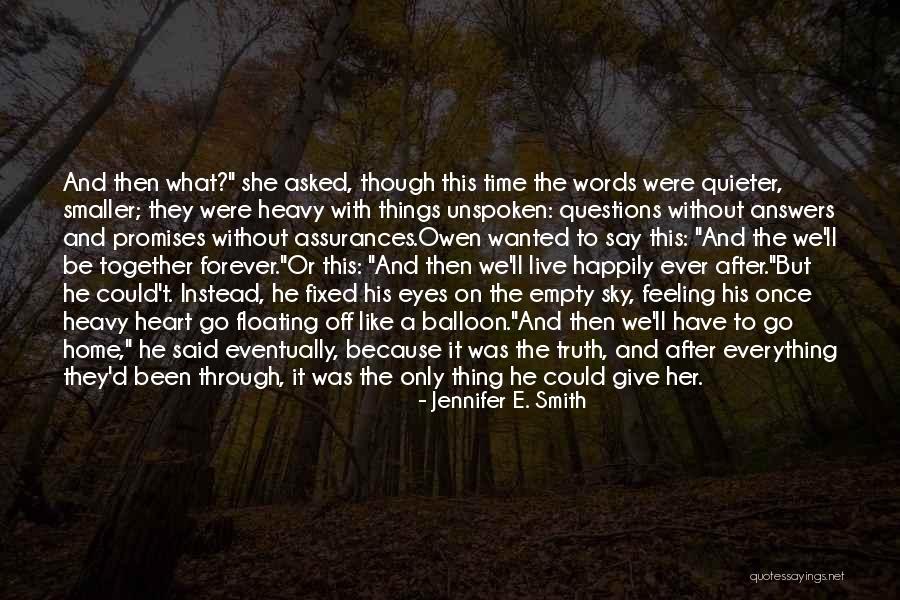 We Have Forever Quotes By Jennifer E. Smith We Have Forever Quotes By Jennifer E. Smith