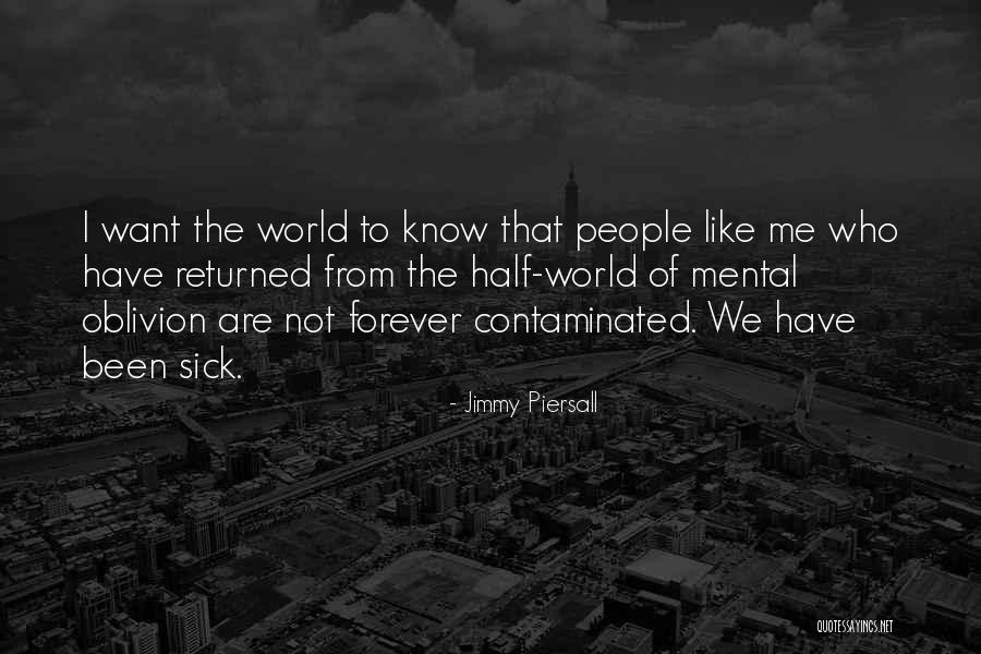 We Have Forever Quotes By Jimmy Piersall We Have Forever Quotes By Jimmy Piersall