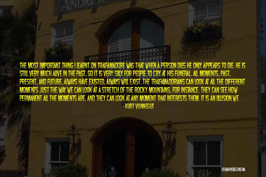 We Have Forever Quotes By Kurt Vonnegut We Have Forever Quotes By Kurt Vonnegut