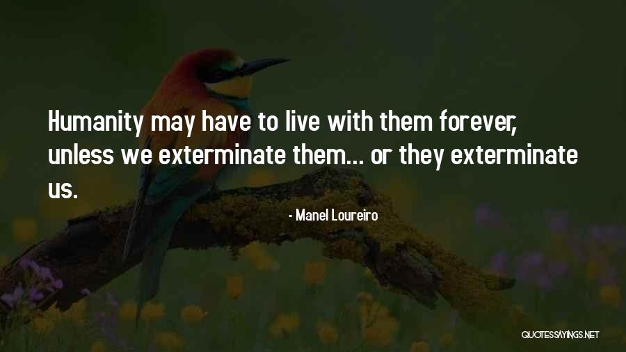 We Have Forever Quotes By Manel Loureiro We Have Forever Quotes By Manel Loureiro