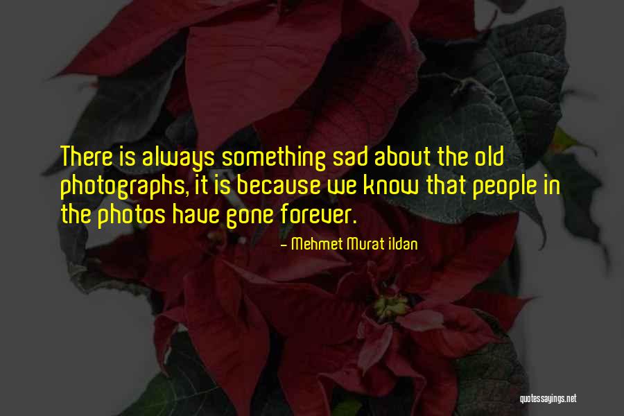 We Have Forever Quotes By Mehmet Murat Ildan We Have Forever Quotes By Mehmet Murat Ildan
