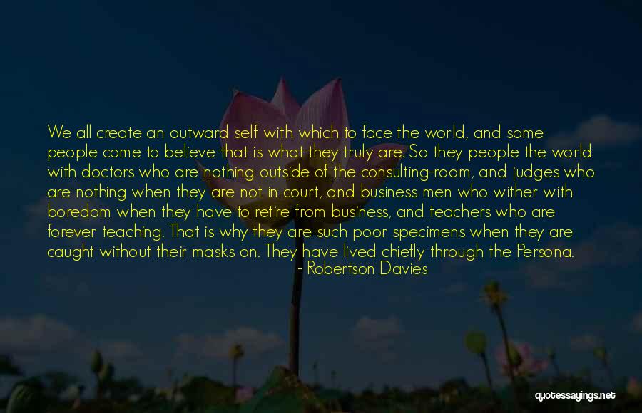 We Have Forever Quotes By Robertson Davies We Have Forever Quotes By Robertson Davies