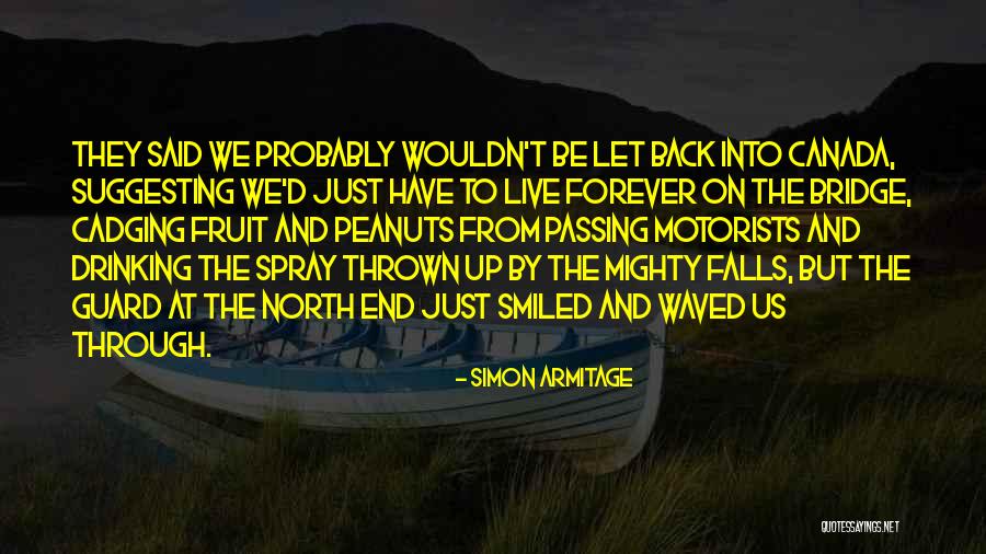 We Have Forever Quotes By Simon Armitage We Have Forever Quotes By Simon Armitage