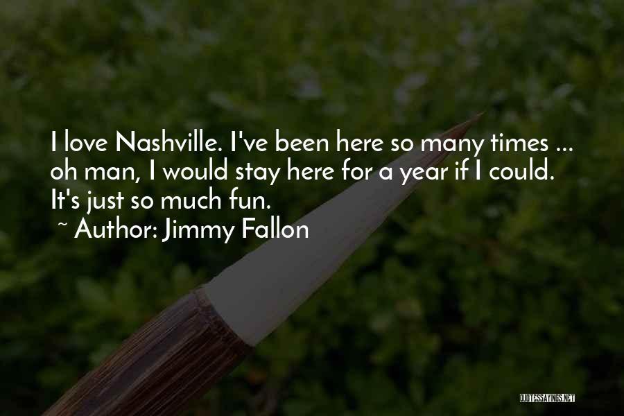 We Have Fun Times Quotes By Jimmy Fallon