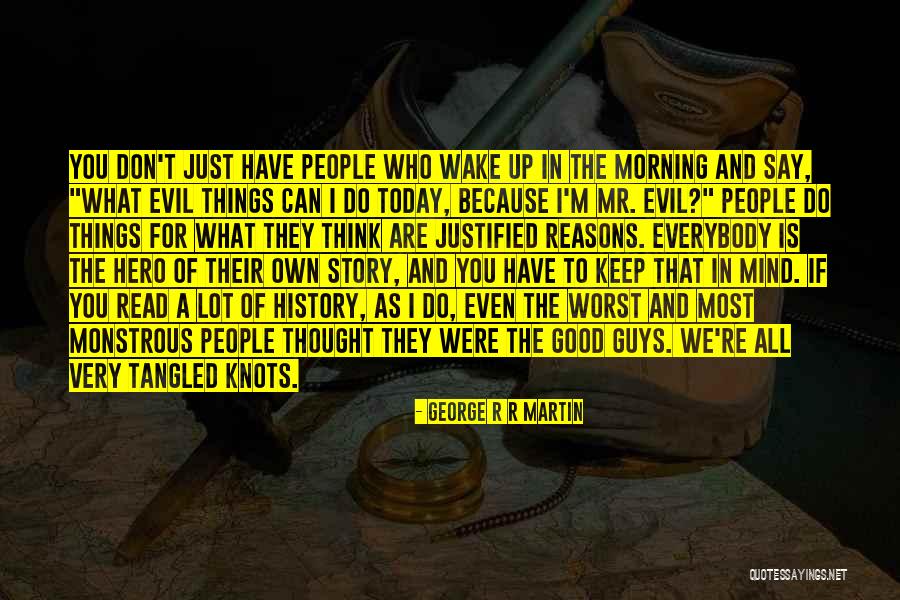 We Have Good History Quotes By George R R Martin We Have Good History Quotes By George R R Martin