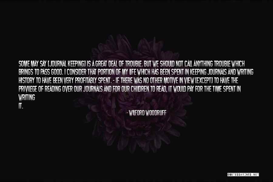 We Have Good History Quotes By Wilford Woodruff We Have Good History Quotes By Wilford Woodruff