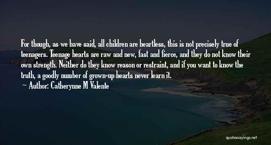 We Have Grown Up Quotes By Catherynne M Valente