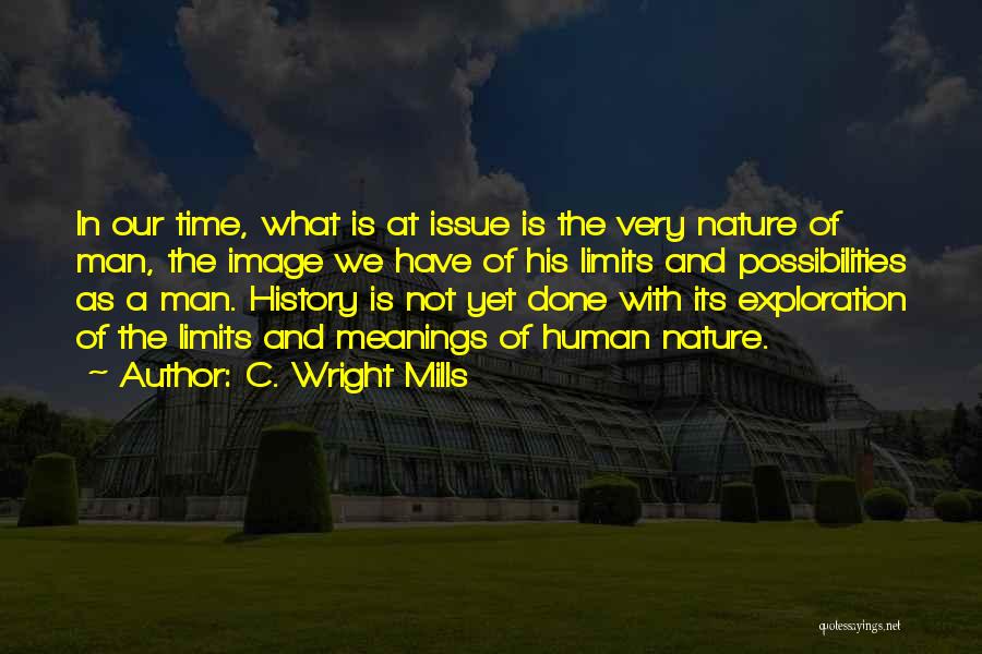 We Have History Quotes By C. Wright Mills