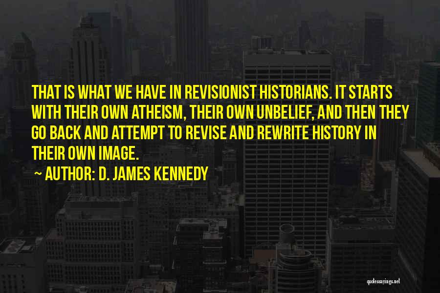 We Have History Quotes By D. James Kennedy