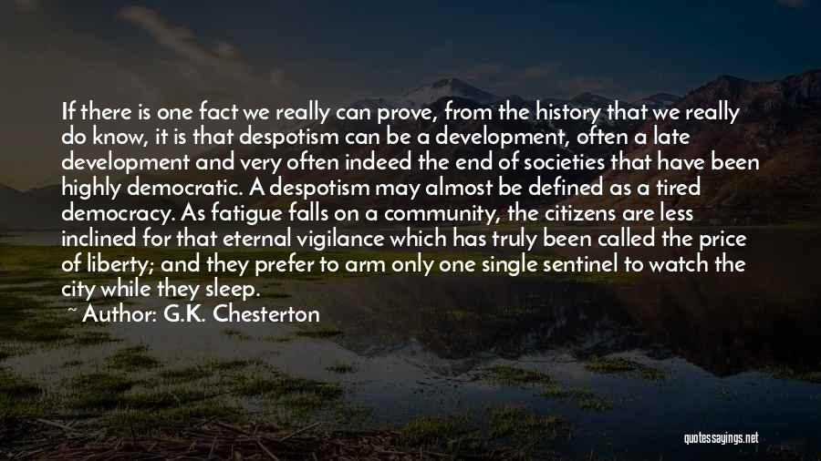 We Have History Quotes By G.K. Chesterton