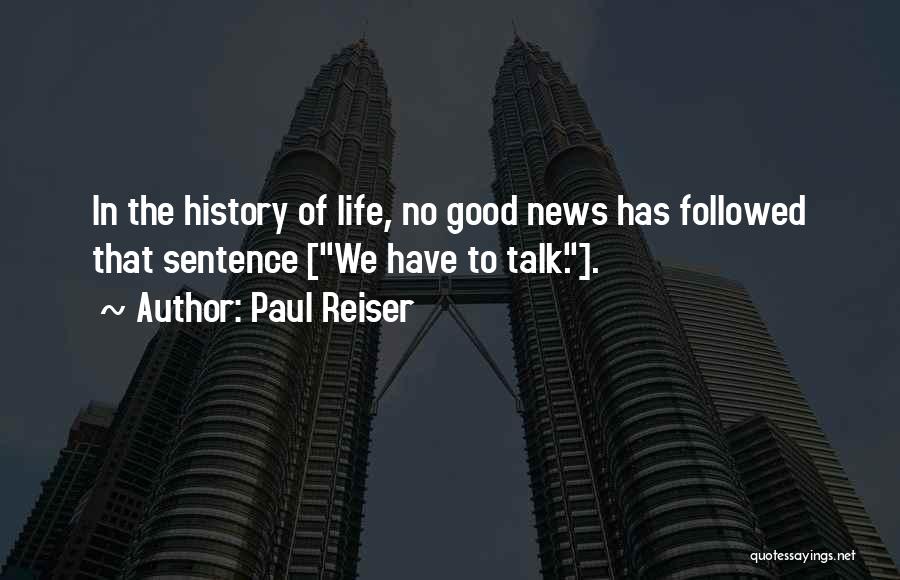 We Have History Quotes By Paul Reiser