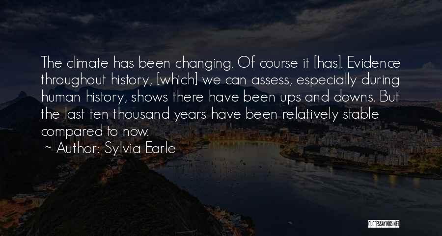 We Have History Quotes By Sylvia Earle