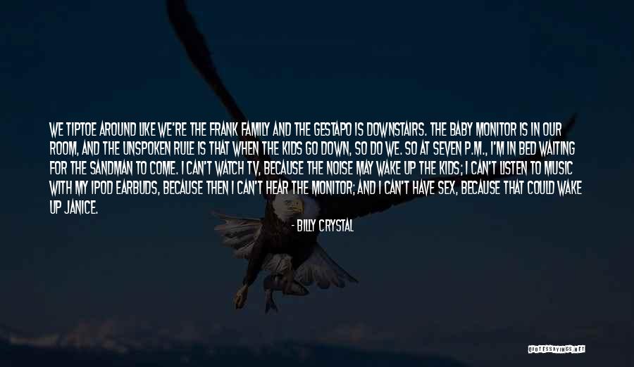 We Have Kids Quotes By Billy Crystal We Have Kids Quotes By Billy Crystal