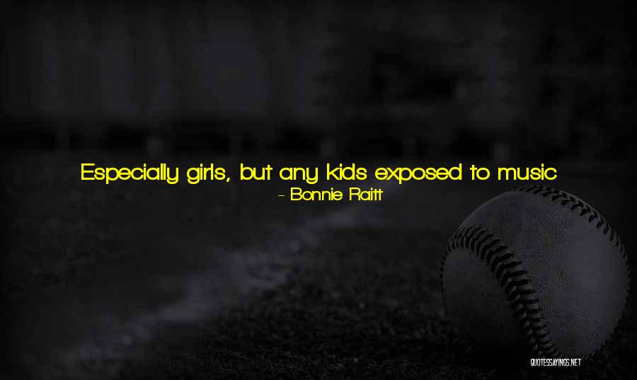 We Have Kids Quotes By Bonnie Raitt We Have Kids Quotes By Bonnie Raitt