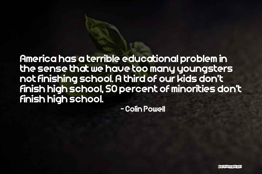 We Have Kids Quotes By Colin Powell We Have Kids Quotes By Colin Powell
