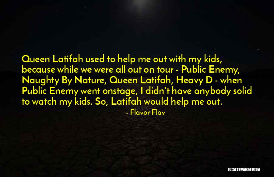 We Have Kids Quotes By Flavor Flav We Have Kids Quotes By Flavor Flav