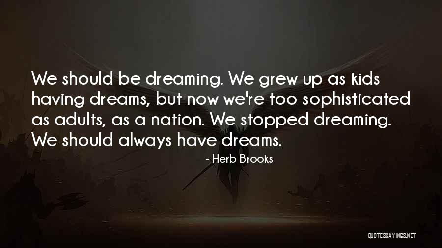We Have Kids Quotes By Herb Brooks We Have Kids Quotes By Herb Brooks