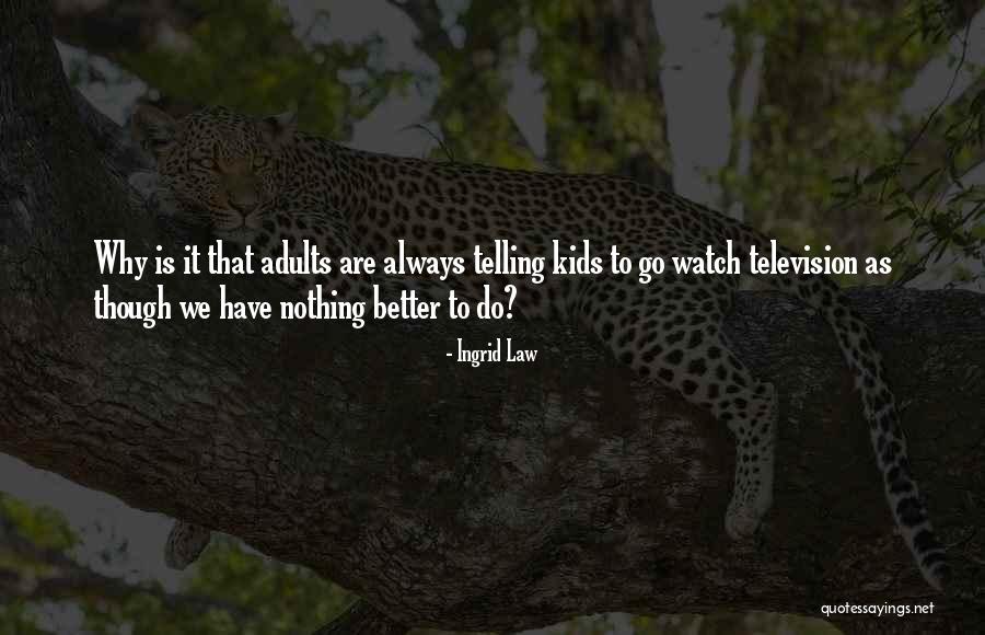 We Have Kids Quotes By Ingrid Law We Have Kids Quotes By Ingrid Law