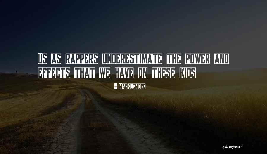 We Have Kids Quotes By Macklemore We Have Kids Quotes By Macklemore
