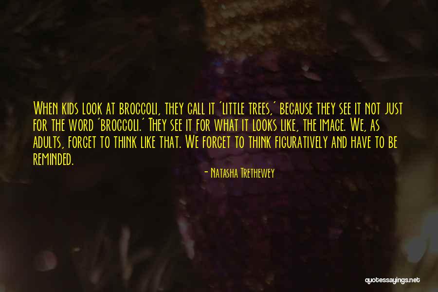 We Have Kids Quotes By Natasha Trethewey We Have Kids Quotes By Natasha Trethewey