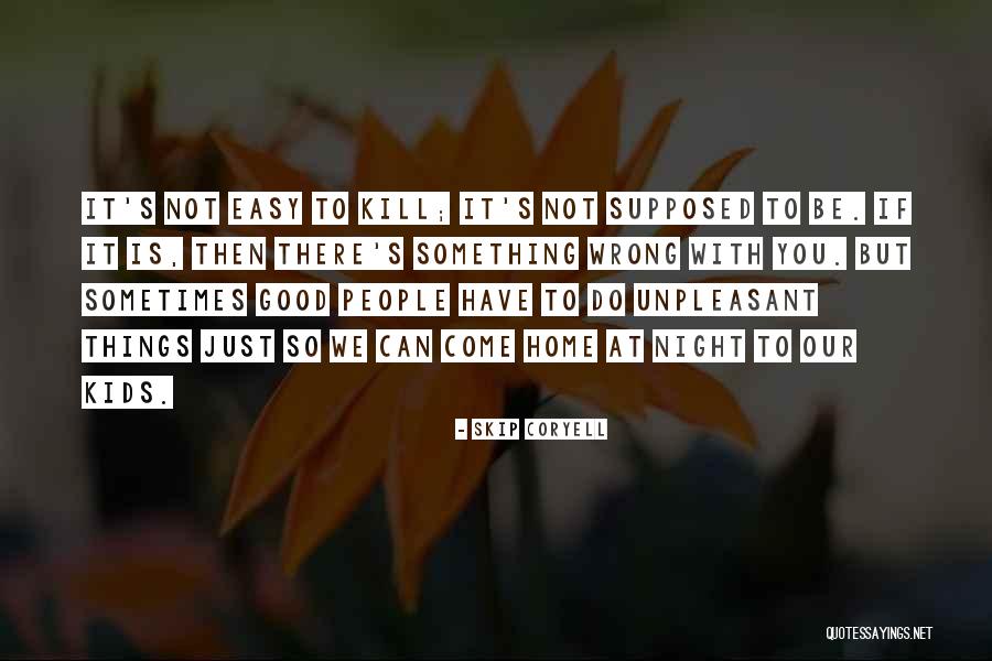 We Have Kids Quotes By Skip Coryell We Have Kids Quotes By Skip Coryell