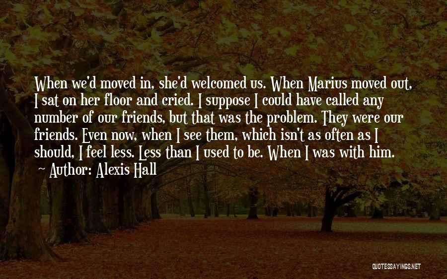 We Have Moved On Quotes By Alexis Hall