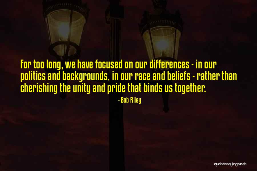 We Have Our Differences Quotes By Bob Riley We Have Our Differences Quotes By Bob Riley