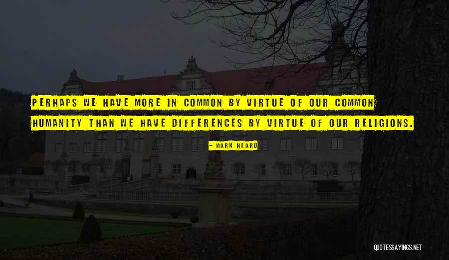We Have Our Differences Quotes By Mark Heard We Have Our Differences Quotes By Mark Heard