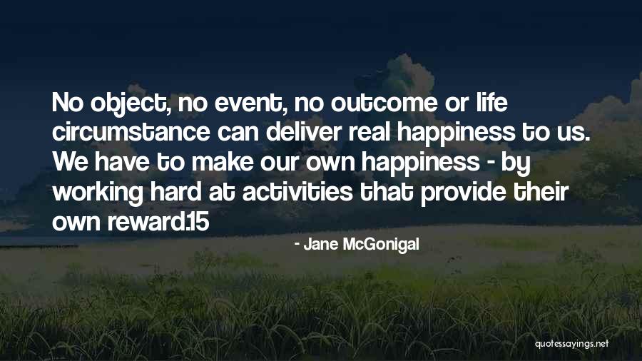 We Have Our Own Life Quotes By Jane McGonigal We Have Our Own Life Quotes By Jane McGonigal