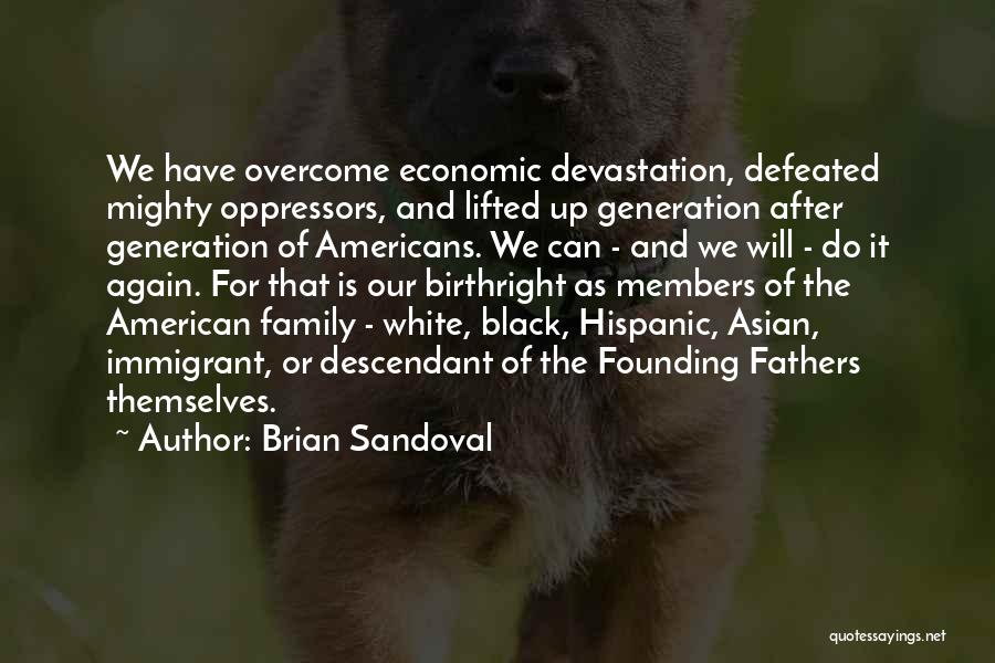We Have Overcome Quotes By Brian Sandoval