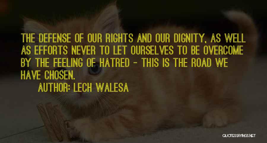We Have Overcome Quotes By Lech Walesa