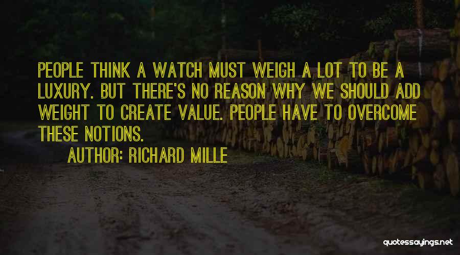 We Have Overcome Quotes By Richard Mille