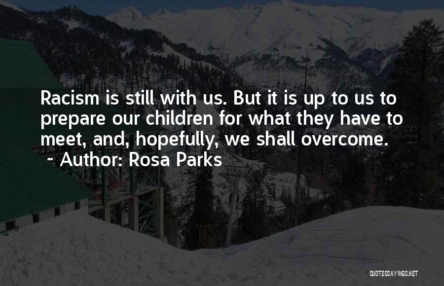 We Have Overcome Quotes By Rosa Parks