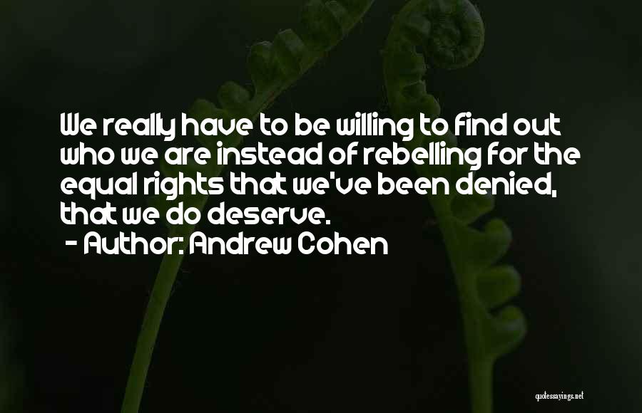 We Have Rights Quotes By Andrew Cohen