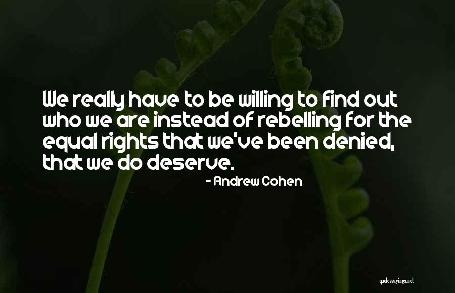 We Have Rights Quotes By Andrew Cohen