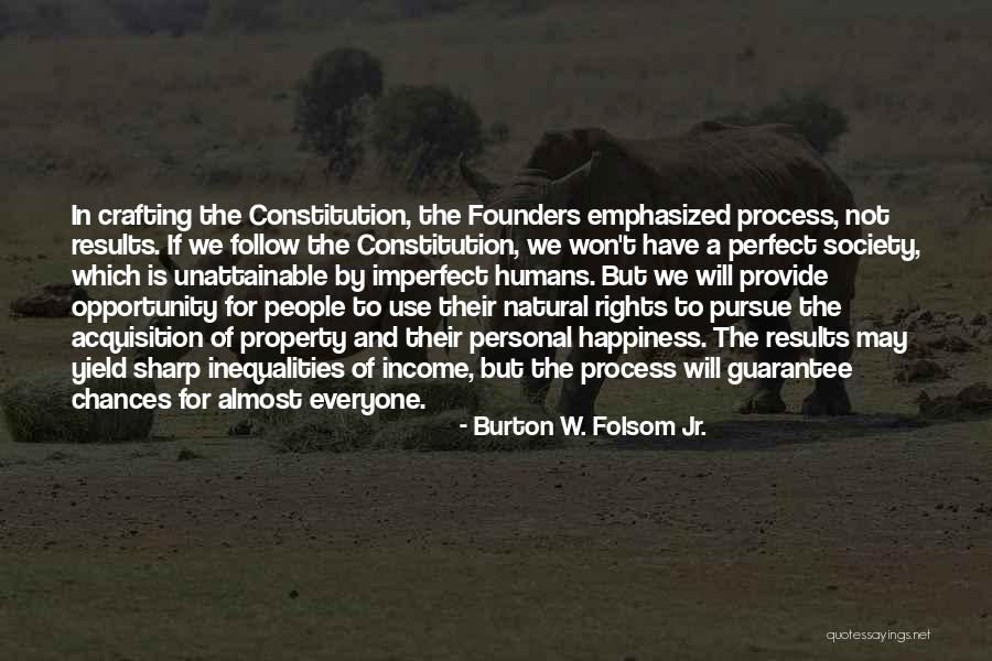 We Have Rights Quotes By Burton W. Folsom Jr.