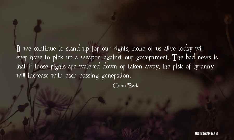 We Have Rights Quotes By Glenn Beck