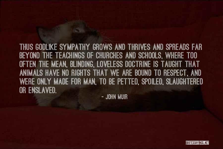 We Have Rights Quotes By John Muir