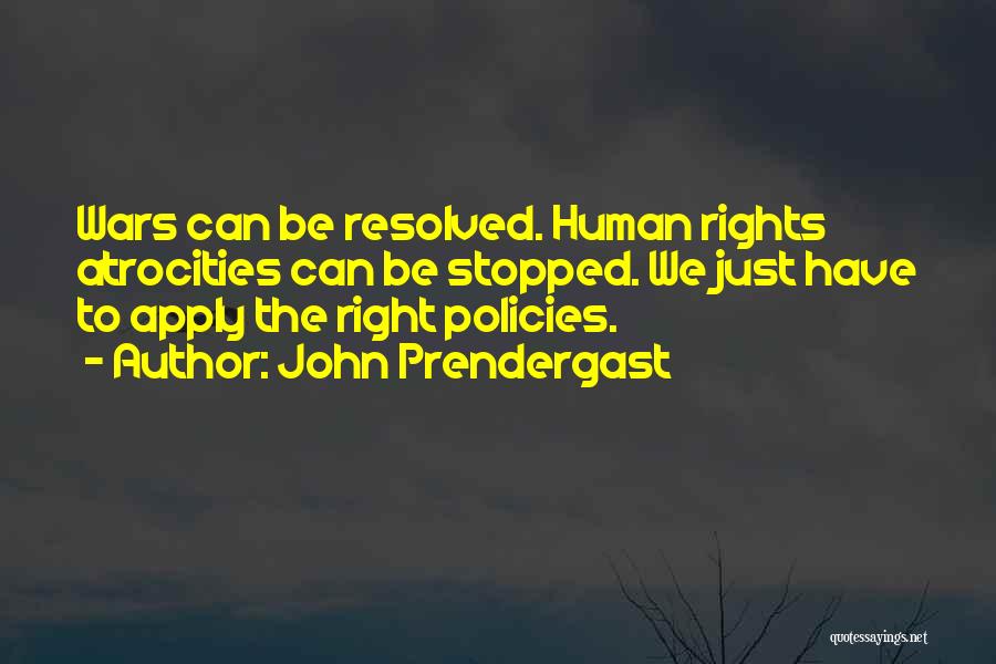 We Have Rights Quotes By John Prendergast