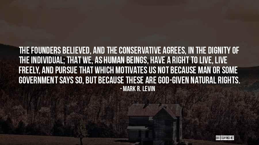 We Have Rights Quotes By Mark R. Levin